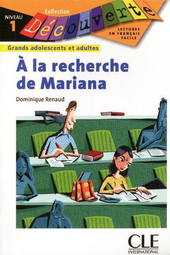 Couverture du livre « Découverte A la recherche de Mariana Niveau 1 » de Dominique Renaud aux éditions Cle International