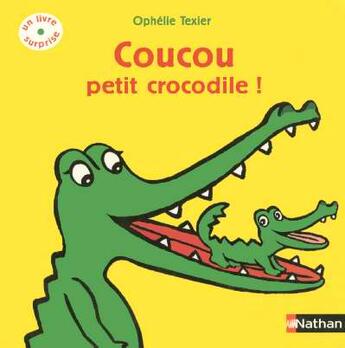 Couverture du livre « Coucou, Petit Croco » de Ophelie Texier aux éditions Nathan