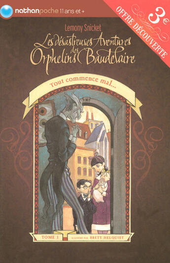 Couverture du livre « Les désastreuses aventures des orphelins Baudelaire ; tout commence mal... » de Lemony Snicket aux éditions Nathan