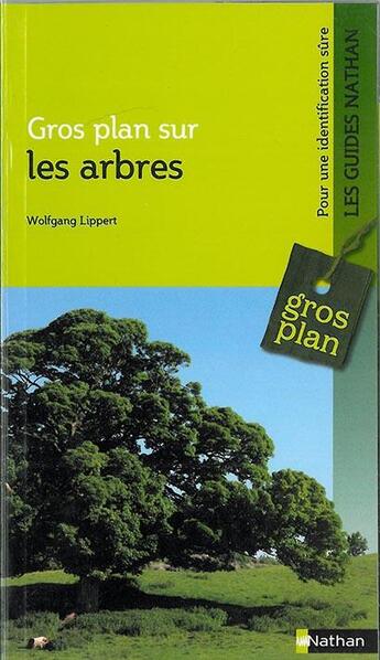 Couverture du livre « Gros plan sur : les arbres » de Wolfgang Lippert aux éditions Nathan