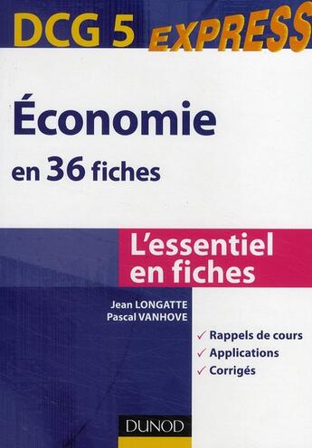 Couverture du livre « DCG 5 ; économie en 36 fiches » de Jean Longatte et Pascal Vanhove aux éditions Dunod