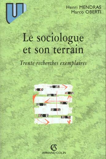 Couverture du livre « Le sociologue et son terrain - Trente recherches exemplaires : Trente recherches exemplaires » de Mendras/Oberti aux éditions Armand Colin