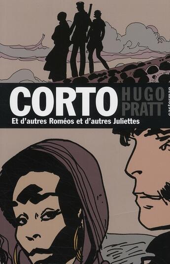 Couverture du livre « Corto Tome 22 : et d'autres Roméos et d'autres Juliettes » de Hugo Pratt aux éditions Casterman