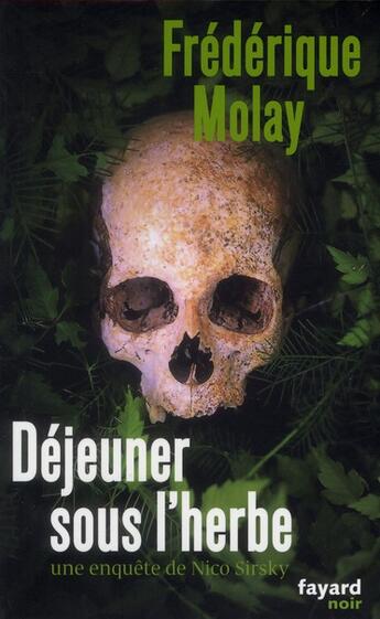 Couverture du livre « Déjeuner sous l'herbe » de Frederique Molay aux éditions Fayard