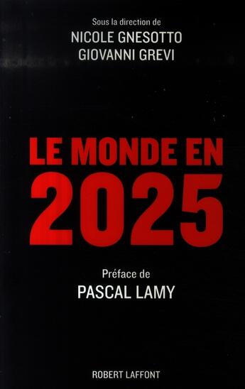 Couverture du livre « Le Monde en 2025 » de Nicole Gnesotto aux éditions Robert Laffont