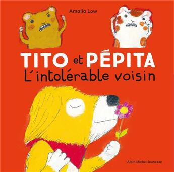 Couverture du livre « Tito et Pépita et l'intolérable voisin » de Amalia Low aux éditions Albin Michel Jeunesse