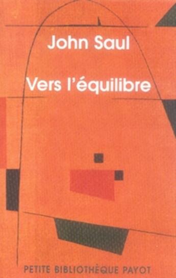 Couverture du livre « Vers l'équilibre » de John Ralston Saul aux éditions Payot