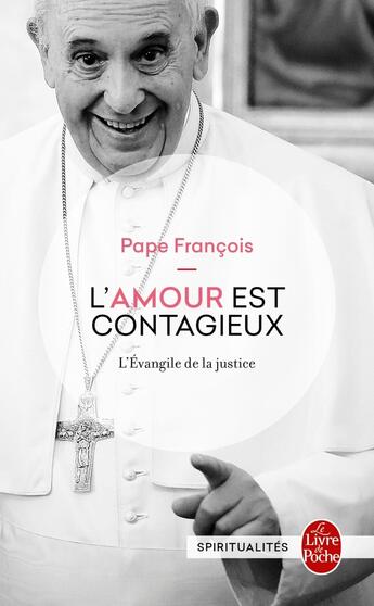 Couverture du livre « L'amour est contagieux » de Pape Francois aux éditions Le Livre De Poche