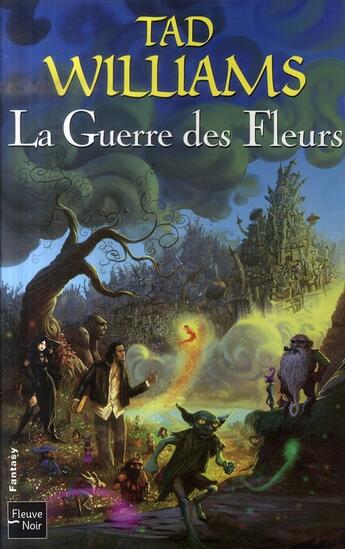 Couverture du livre « La guerre des fleurs » de Tad Williams aux éditions Fleuve Editions