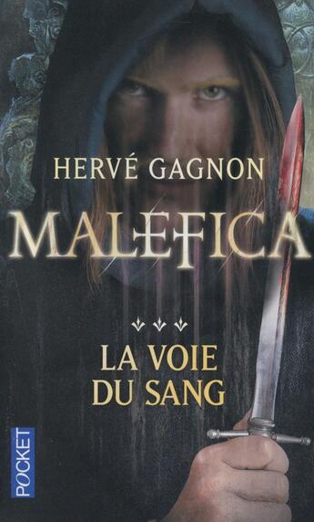 Couverture du livre « Malefica Tome 3 ; la voix du sang » de Herve Gagnon aux éditions Pocket