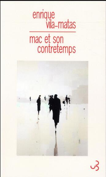 Couverture du livre « Mac et son contretemps » de Enrique Vila-Matas aux éditions Christian Bourgois