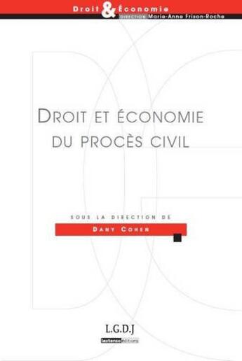 Couverture du livre « Droit et économie du procès civil » de Dany Cohen aux éditions Lgdj