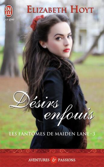 Couverture du livre « Les fantômes de Maiden Lane Tome 3 : désirs enfouis » de Elizabeth Hoyt aux éditions J'ai Lu