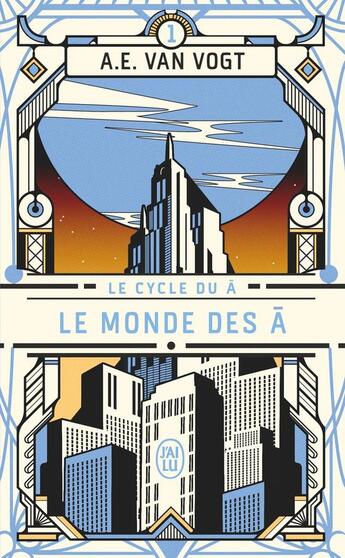 Couverture du livre « Le cycle du Â : Le monde des Â » de A. E. Van Vogt aux éditions J'ai Lu