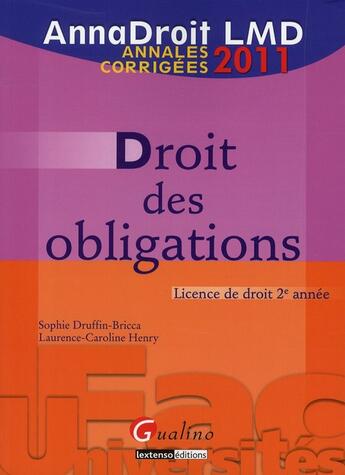 Couverture du livre « Droit des obligations (édition 2011) » de Laurence-Caroline Henry aux éditions Gualino