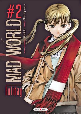 Couverture du livre « Mad world Tome 2 ; holiday » de Hiro Kiyohara et Otsuichi aux éditions Soleil