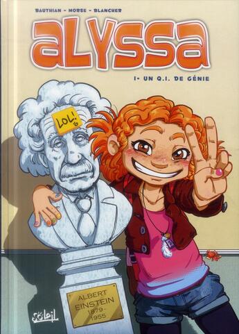 Couverture du livre « Alyssa t.1 ; un QI de génie » de Isabelle Bauthian et Rebecca Morse aux éditions Soleil