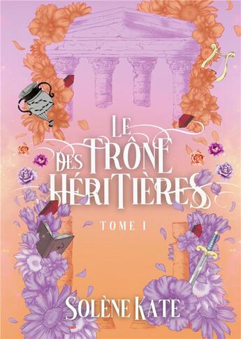 Couverture du livre « Le trône des héritières : broché » de Solene Kate aux éditions Books On Demand