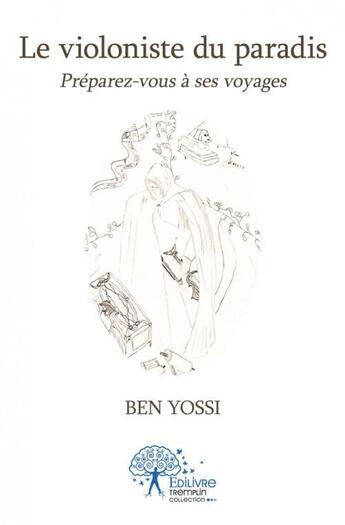 Couverture du livre « Le violoniste du paradis » de Ben Yossi aux éditions Edilivre