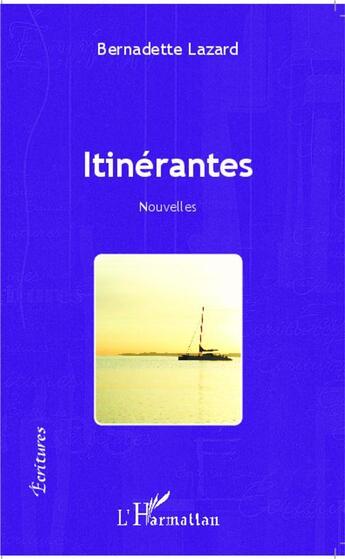 Couverture du livre « Itinérantes » de Bernadette Lazard aux éditions L'harmattan