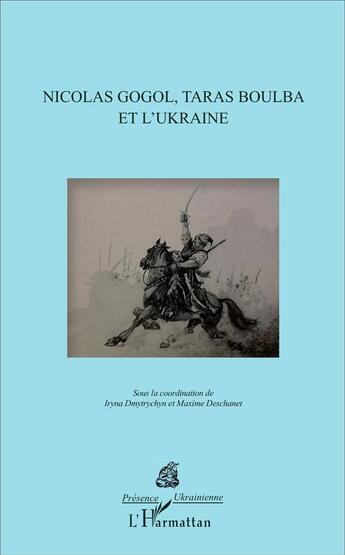 Couverture du livre « Nicolas gogol, taras boulba et l'ukraine » de Deschanet/Dmytrychyn aux éditions L'harmattan