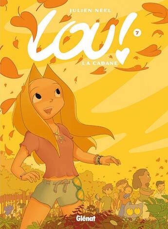 Couverture du livre « Lou ! Tome 7 : la cabane » de Julien Neel aux éditions Glenat