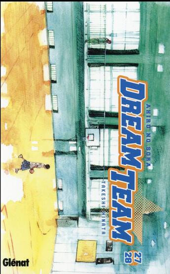 Couverture du livre « Dream team : Tome 27 et Tome 28 » de Takeshi Hinata aux éditions Glenat