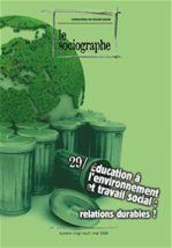 Couverture du livre « LE SOCIOGRAPHE T.29 ; éducation à l'environnement et le travail social : relations durables ! » de  aux éditions Champ Social