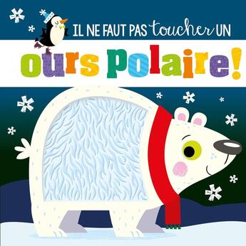 Couverture du livre « Il ne faut pas toucher un ours polaire ! » de Rosie Greening/Stuar aux éditions 1 2 3 Soleil