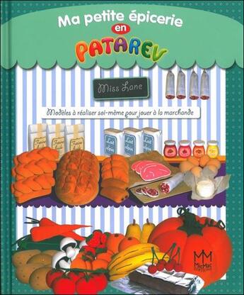 Couverture du livre « Ma petite épicerie en Patarev » de Miss Lane aux éditions Mic Mac Editions