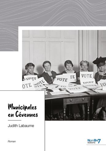 Couverture du livre « Municipales en Cévennes » de Judith Labaume aux éditions Nombre 7