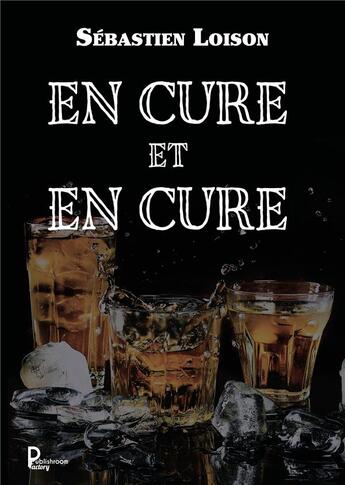 Couverture du livre « En cure et en cure » de Sebastien Loison aux éditions Publishroom Factory