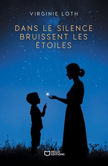 Couverture du livre « Dans le silence bruissent les étoiles » de Virginie Loth aux éditions Hello Editions