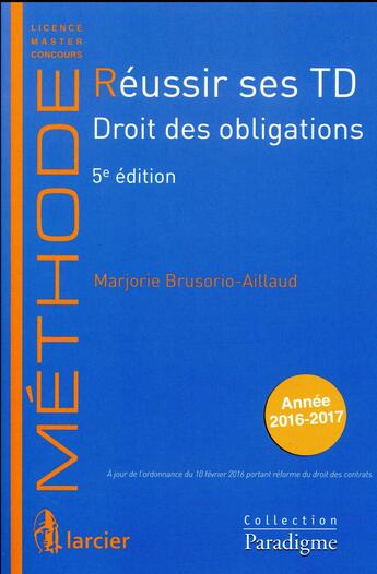 Couverture du livre « Réussir ses travaux dirigés ; droit des obligations (5e édition) » de Marjorie Brusorio Aillaud aux éditions Larcier