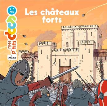 Couverture du livre « Les châteaux forts » de Stephanie Ledu et Benjamin Strickler aux éditions Milan