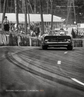 Couverture du livre « Car racing 1965 » de Johnny Rives aux éditions Cercle D'art