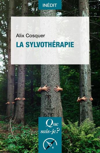 Couverture du livre « La sylvothérapie » de Cosquer Alix aux éditions Que Sais-je ?