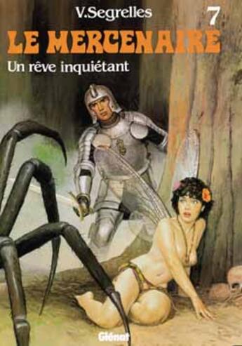 Couverture du livre « Le mercenaire Tome 7 : un rêve inquiétant » de Vicente Segrelles aux éditions Glenat