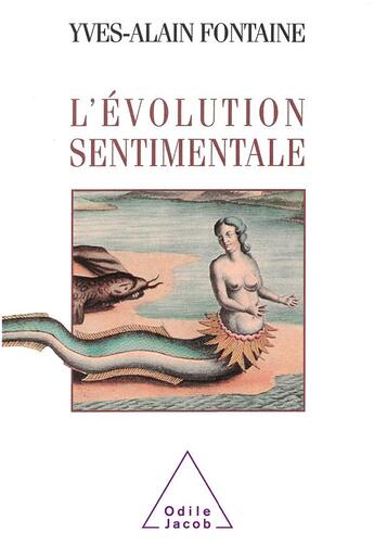 Couverture du livre « L'evolution sentimentale » de Yves-Alain Fontaine aux éditions Odile Jacob