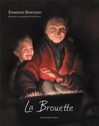 Couverture du livre « La brouette » de Edmond Rostand et Astrid Valence aux éditions Tequi