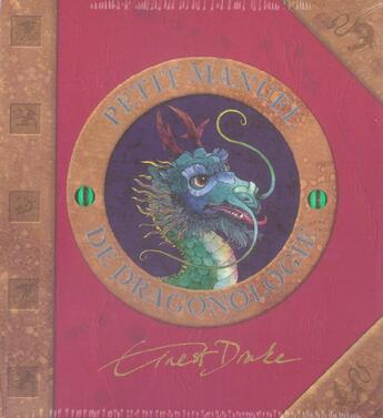 Couverture du livre « Petit manuel de dragonologie » de Ernest Drake aux éditions Milan