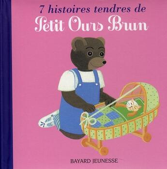 Couverture du livre « 7 histoires tendres de Petit Ours Brun » de Marie Aubinais et Daniele Bour aux éditions Bayard Jeunesse