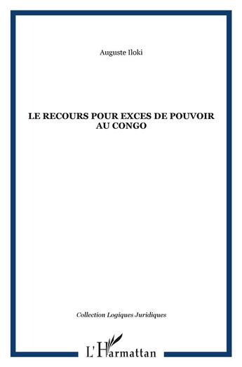 Couverture du livre « LE RECOURS POUR EXCES DE POUVOIR AU CONGO » de Auguste Iloki aux éditions L'harmattan