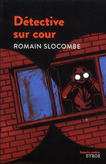 Couverture du livre « Détective sur cour » de Romain Slocombe aux éditions Syros