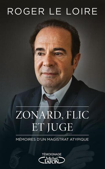 Couverture du livre « Zonard, flic et juge » de Roger Le Loire aux éditions Michel Lafon