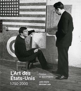 Couverture du livre « L'art des Etats-Unis : sources et documents » de John Davis et Michael Leja aux éditions Hazan