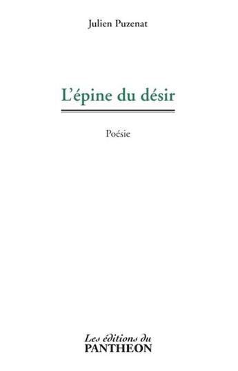 Couverture du livre « L'épine du désir » de Julien Puzenat aux éditions Editions Du Panthéon