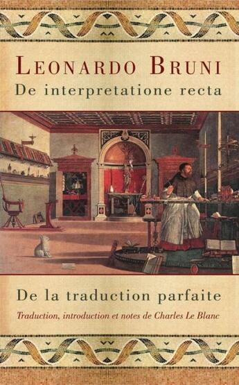 Couverture du livre « De interpretatione recta / de la traduction parfaite » de Leonardo Bruni aux éditions Les Presses De L'universite D'ottawa