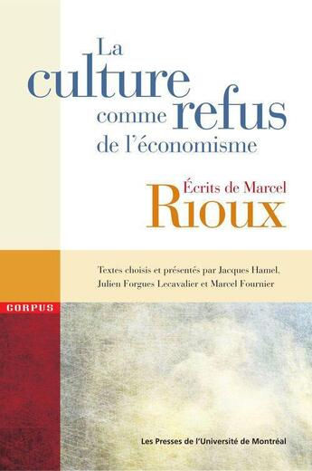 Couverture du livre « La culture comme refus de l'économisme » de Rioux Marcel aux éditions Pu De Montreal