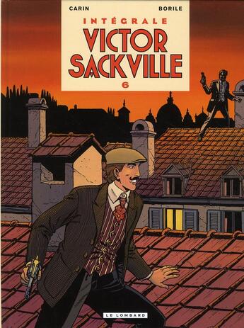 Couverture du livre « Victor Sackville Tome 6 ; intégrale » de Francois Riviere et Francis Carin et Gabrielle Borile aux éditions Lombard